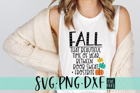 Funny Fall Sign | Fall That Beautiful Time Of Year Between Boob Sweat and Frostbite SVG SVG Ikonart Design Shop 