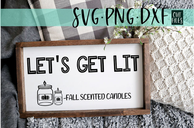 Funny Fall Sign | Let's Get Lit Says Fall Scented Candles SVG SVG RedFoxDesignsUS 