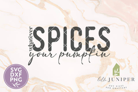 Funny Fall SVG, Whatever Spices Your Pumpkin SVG LilleJuniper 