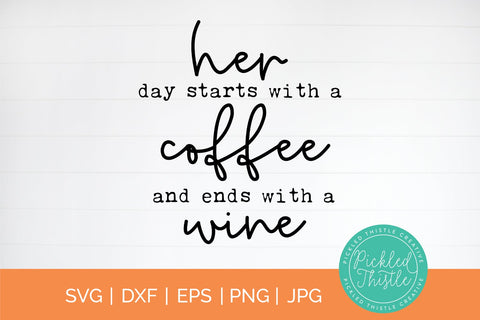 Funny Farmhouse Kitchen sign SVG - Her Day Starts With A Coffee SVG Pickled Thistle Creative 