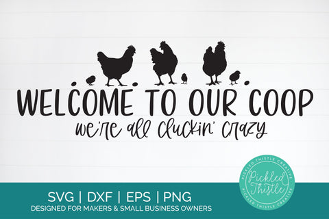 Funny Farmhouse Welcome Sign for Chicken Coops SVG Pickled Thistle Creative 