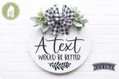 Funny Front Door Sign | A Text Would Be Better SVG LilleJuniper 