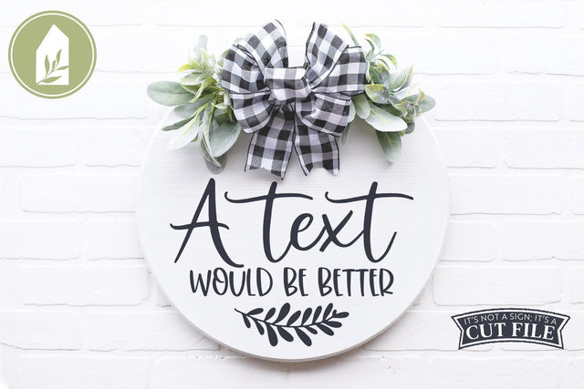 Funny Front Door Sign | A Text Would Be Better SVG LilleJuniper 