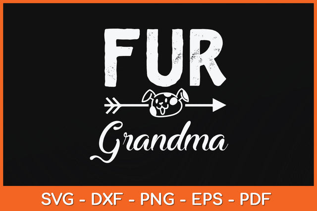 Funny Fur Grandma Pet Lover Dog Dad Fathers Day Svg Png Dxf Digital Cutting File SVG Helal 