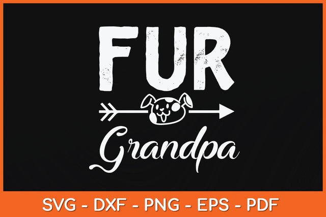 Funny Fur Grandpa Pet Lover Dog Dad Fathers Day Svg Png Dxf Digital Cutting File SVG Helal 