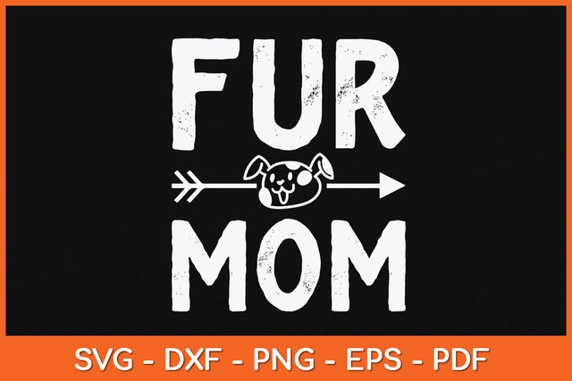 Funny Fur Mom Pet Lover Dog Dad Fathers Day Svg Png Dxf Digital Cutting File SVG Helal 