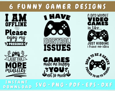 Funny Gamer Quotes SVG Bundle, 6 Gaming Designs, Born To Game Forced To Go To School SVG, Games Make Me Happy You Not So Much SVG SVG HappyDesignStudio 