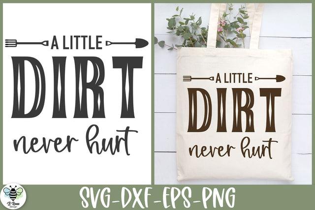 Funny Garden Quote | A Little Dirt Never Hurt SVG SVG B Renee Design 