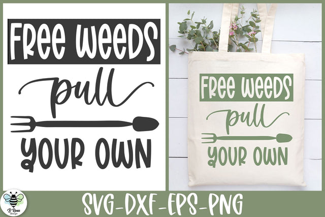 Funny Garden Quote SVG | Free Weeds Pull Your Own SVG SVG B Renee Design 