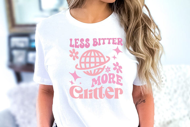 Funny Girl Pink Quote SVG Design, less bitter more glitter SVG FiveStarCrafting 