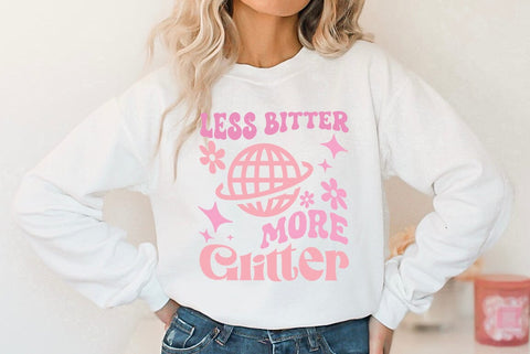 Funny Girl Pink Quote SVG Design, less bitter more glitter SVG FiveStarCrafting 