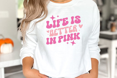 Funny Girl Pink Quote SVG Design, Life is better in pink SVG FiveStarCrafting 