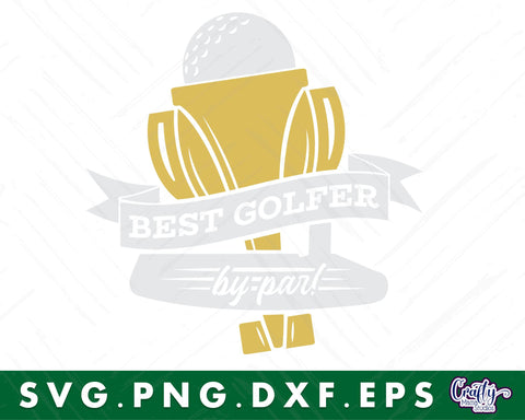 Funny Golf Svg | Funny Golf Shirt | Best Golfer By Par SVG Crafty Mama Studios 