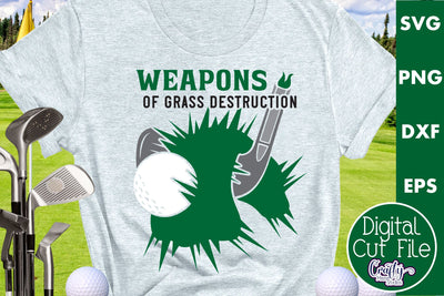 Funny Golf Svg | Golf Shirt | Weapons Of Grass Destruction SVG Crafty Mama Studios 