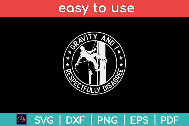 Funny Gravity And I Respectfully Disagree Climbing Svg Cutting File SVG artprintfile 