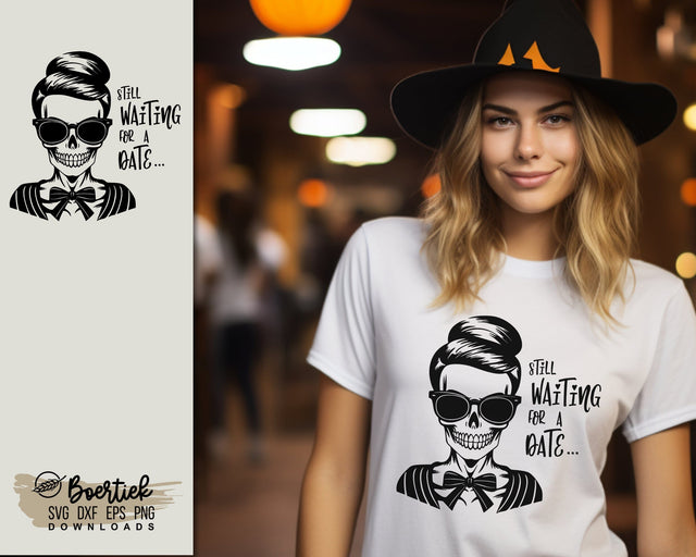 Funny Halloween design, Still waiting for a date, SVG file SVG Boertiek 