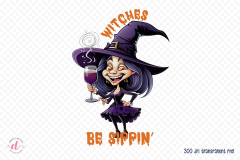 Funny Halloween PNG - Witches Be Sippin Sublimation CraftLabSVG 