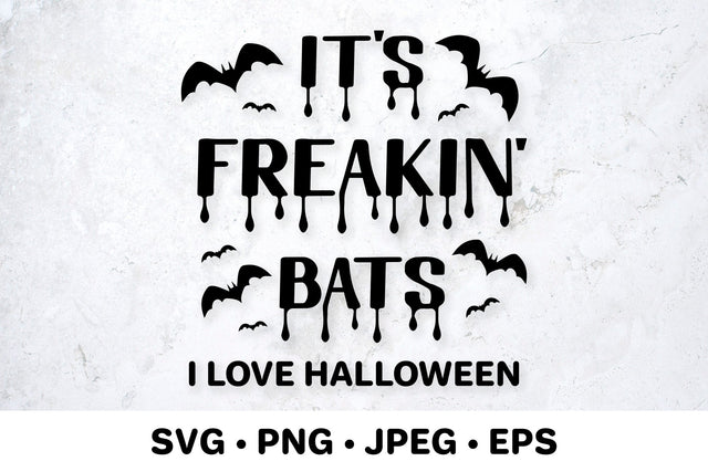 Funny Halloween quote SVG. Its Freakin' bats lettering SVG LaBelezoka 