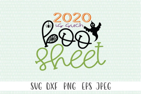Funny Halloween SVG - 2020 Is Such Boo Sheet SVG Simply Cutz 
