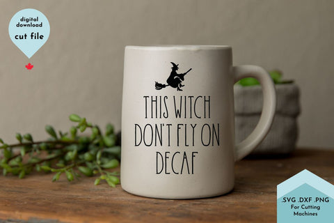 Funny Halloween SVG Cut File - This Witch Don't Fly on Decaf Coffee Hand Lettered SVG Lettershapes 