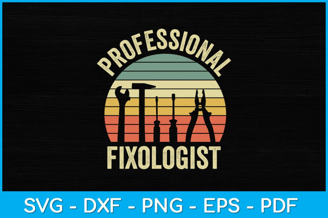 Funny Handyman Professional Fixologist Svg Design SVG artprintfile 
