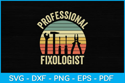 Funny Handyman Professional Fixologist Svg Design SVG artprintfile 