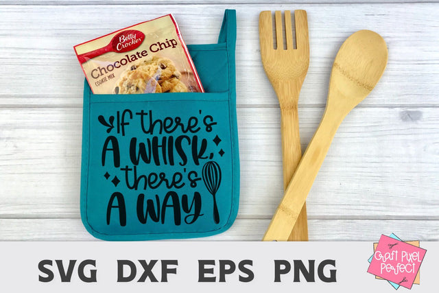 Funny Kitchen Quote, If There's A Whisk There's A Way, Baking Saying Svg, Funny Dish Towel SVG Craft Pixel Perfect 