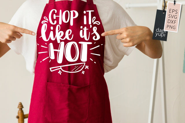 Funny Kitchen SVG Chop It Like It's Hot Quotes SVG dapiyupi store 