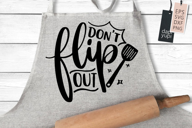 Funny Kitchen SVG Don't Flip Out Quotes SVG dapiyupi store 