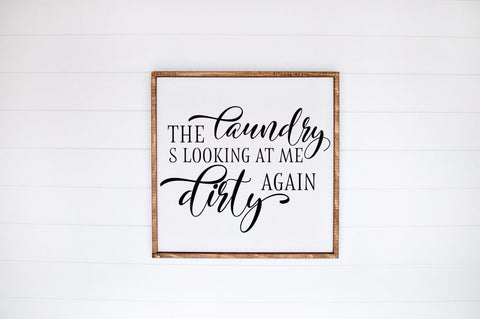 Funny Laundry Room SVG - The Laundry Is Looking At Me Dirty Again SVG Pickled Thistle Creative 