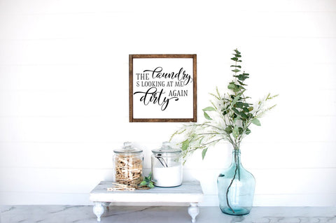 Funny Laundry Room SVG - The Laundry Is Looking At Me Dirty Again SVG Pickled Thistle Creative 