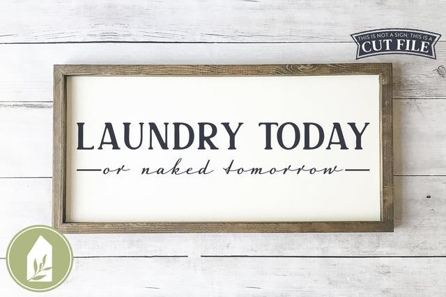 Funny Laundry SVG | Laundry Today or Naked Tomorrow SVG LilleJuniper 