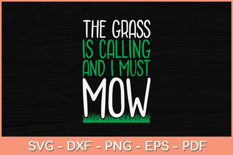 Funny Lawn Mower The Grass Is Calling Yard Work Lawn Tractor Svg SVG artprintfile 