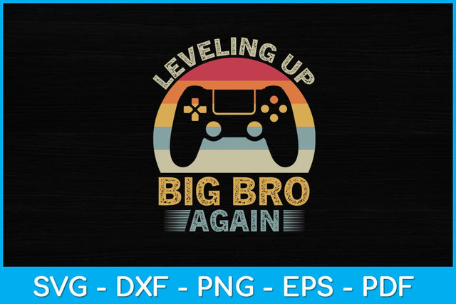 Funny Leveling Up To Big Bro Again Vintage Big Brother Svg Design SVG artprintfile 