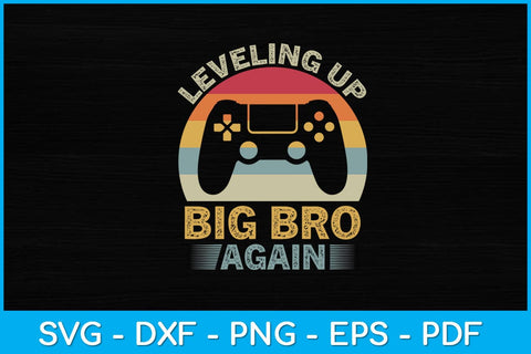 Funny Leveling Up To Big Bro Again Vintage Big Brother Svg Design SVG artprintfile 