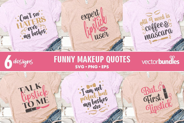 Funny makeup quotes bundle svg SVG vectorbundles 