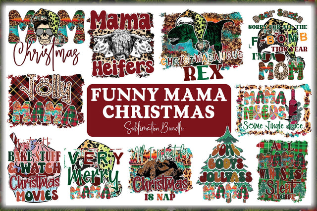 Funny Mama Christmas Sublimation Bundle Sublimation Jagonath Roy 