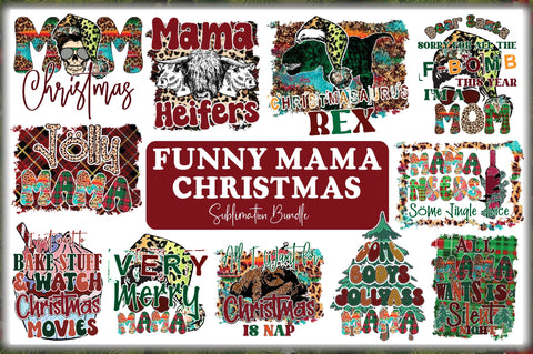 Funny Mama Christmas Sublimation Bundle Sublimation Jagonath Roy 