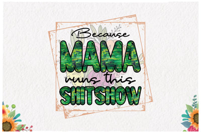 Funny Mama Sublimation Sublimation Jagonath Roy 