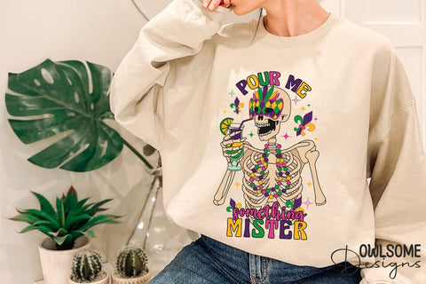 Funny Mardi Gras Pour Me Skeleton PNG Sublimation Owlsome.Designs 