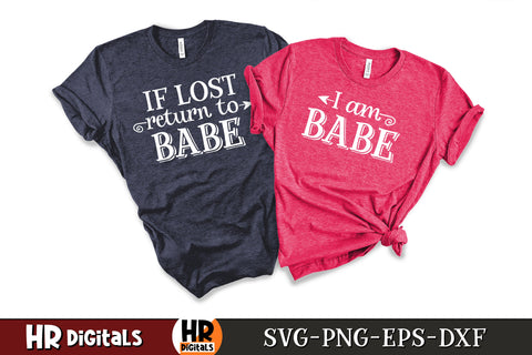 Funny Matching Couples SVG, If Lost Return to Babe I Am Babe, Couples Humor SVG, Boyfriend Girlfriend Gift, His and Hers Outfit, Eps Png Dxf SVG HRdigitals 