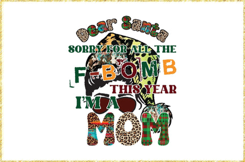 Funny Mom Dear Santa Christmas Sublimation Sublimation Jagonath Roy 
