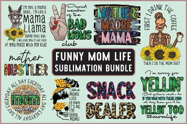 Funny Mom Life Sublimation Bundle Sublimation Jagonath Roy 
