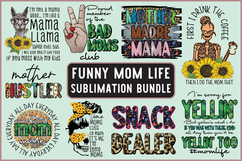 Funny Mom Life Sublimation Bundle Sublimation Jagonath Roy 