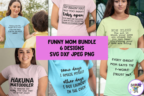 Funny Mom Shirt SVG Bundle SVG ShootingStarSVG 