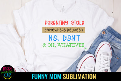 Funny Mom Sublimation Design Sublimation Happy Printables Club 