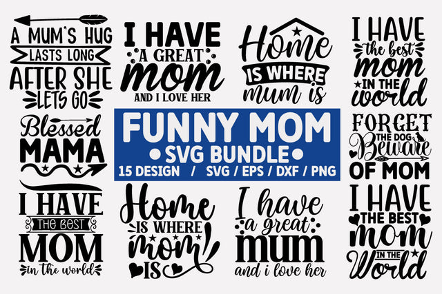 Funny Mom SVG Bundle Cut File SVG akazaddesign 