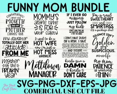 Funny Mom SVG Bundle | Mom Quotes SVG | Mom Svg Sayings SVG She Shed Craft Store 