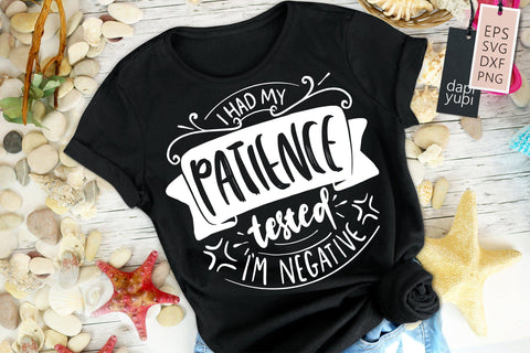Funny Mom SVG I Had My Patience Tested I'm Negative Quotes SVG dapiyupi store 