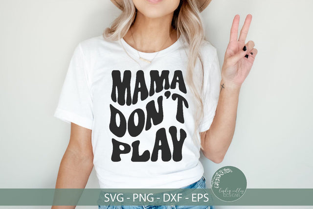 Funny Mom SVG-Mama Don't Play SVG-Retro SVG SVG Linden Valley Designs 